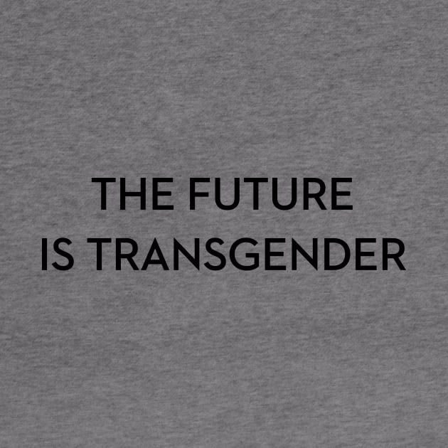 The Future is Transgender by Harley C